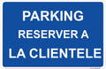 Panneau Parking Réservé à la Clientèle 40 x 25 cm – PVC Forex 3 mm