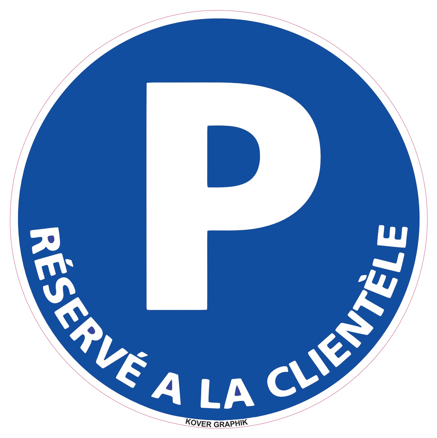 Panneau Rond Parking Réservé à la Clientèle Ø 20 cm – PVC Forex 3 mm
